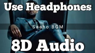 Saaho Movie  BGM 8D Version Mass entry Bgm  Prabhas  Shraddha Kapoor [upl. by Atirhs]