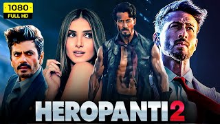 Heropanti 2 Full Movie 1080p HD Facts Tiger Shroff Nawazuddin Siddiqui Tara Sutaria Amrita Singh [upl. by Litman]