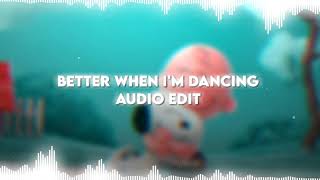 Better When Im Dancing  Meghan Trainor  Audio Edit [upl. by Ades]