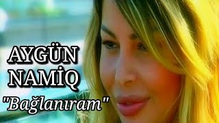 Aygün Kazımova amp Namiq Qaraçuxurlu  Bağlanıram Official Video [upl. by Elleimac]