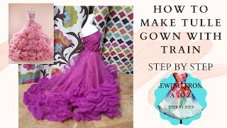 HOW TO MAKE TULLE GOWN WITH TRAINPATTERN MAKING [upl. by Tnomed724]