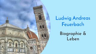 Die Biographie von Ludwig Andreas Feuerbach zusammengefasst  Religionskritik aus religiösem Haus [upl. by Notsew]