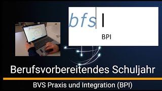 Berufsvorbereitendes Schuljahr BPI BVS Praxis und Integration [upl. by Llerol88]