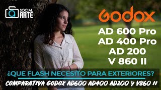 ¿QUE FLASH NECESITO PARA EXTERIORES  COMPARATIVA GODOX AD600 PRO AD400 PRO AD200 y V860 II [upl. by Nitsyrc826]