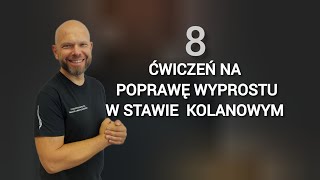 8 Ćwiczeń na poprawę wyprostu w stawie kolanowym [upl. by Leund]