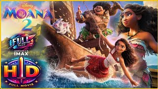 BLOCKBUSTER Movie 2024  Moana 2 2024 4K  Best Animation Movie 2025 2160p [upl. by Nosnevets]