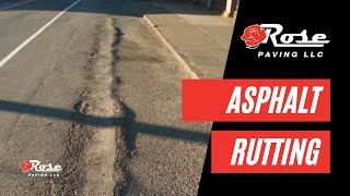 Rose Paving An Example of Asphalt Rutting Why It Happens and How We Can Help [upl. by Eidnarb]