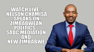 WATCH LIVE  Nelson Chamisa Speaks On Zimbabwean Politics  SADC Mediation and New Zimbabwe [upl. by Yennaiv]