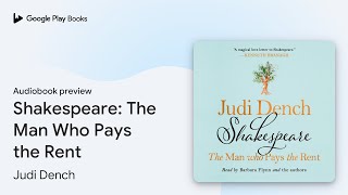 Shakespeare The Man Who Pays the Rent by Judi Dench · Audiobook preview [upl. by Navar858]