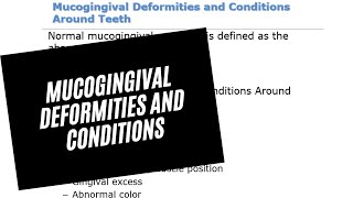 Mucogingival deformities and conditions around teeth [upl. by Len]