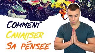 Je Pense Trop  3 Conseils Pour Canaliser ses Pensées sans méditer [upl. by Kiehl]