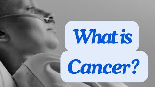 What is Cancer [upl. by Ami]