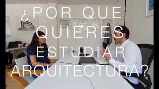 ¿POR QUÉ QUIERES ESTUDIAR ARQUITECTURA [upl. by Lynnworth]