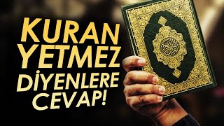 Kuran Yetmez Diyenlere Cevap kurandakidin [upl. by Delmar]