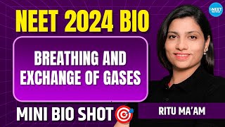 Breathing amp Exchange Of Gases Class 11 Bio Mini Shot  NEET 2024 Biology  Ritu Rattewal [upl. by Persson]