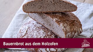 Bauernbrot aus dem Holzofen  KrusteampKrume Rezept [upl. by Kimbell]