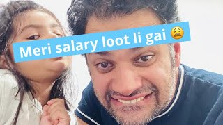 Meri salary loot li gai😢 [upl. by Adekram]