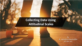 Session 10 Collecting Data using Attitudinal Scales [upl. by Ahsotan]