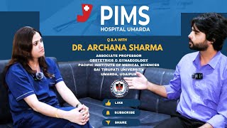 Q amp A with Dr Archana Sharma  PIMS Podcast Series  Episode 02  Ft Dr Naren Goyal [upl. by Adhern]