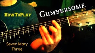 Guitar Lesson Cumbersome  Seven Mary Three [upl. by Idnahc832]