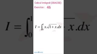 Exercice 46 Calcul intégral 2BACSE SPACE2STUDY MATHS [upl. by Mcnamee]