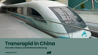 Transrapid in China Aktueller Status und Weiterentwicklung Vortrag [upl. by Azarria]