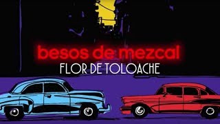 Flor de Toloache  Besos de Mezcal Video Oficial [upl. by Lucio]