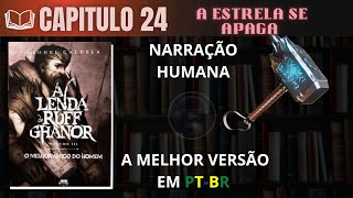 A Lenda de Ruff Ghanor Vol3 ðŸ›¡ O Melhor Amigo do Homem CAPITULO 24 Audiolivro em PTBR [upl. by Clarhe788]