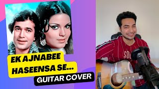 Ek Ajnabee Haseena Se  Kishore Kumar  Ajnabee  Guitar Cover [upl. by Melvina]