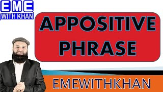 APPOSITIVE PHRASE EXPLAINED WITH EXAMPLES BY QUDRATULLAH KHAN [upl. by Baese7]