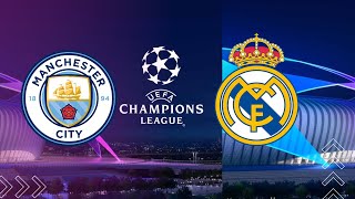 Manchester City vs Real Madrid UEFA Champions League 202324 [upl. by Debbra]