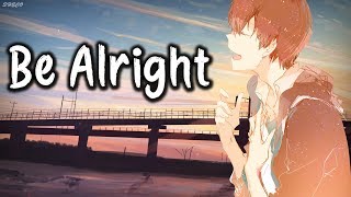 「Nightcore」→ Be Alright ♪ Dean Lewis LYRICS ✔︎ [upl. by Bullen]