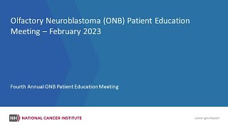 Fourth Annual Olfactory Neuroblastoma Patient Education Meeting  2023 [upl. by Atrebor792]