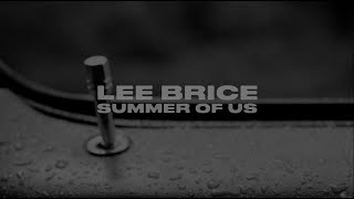 Lee Brice  Summer Of Us Official Lyric Video [upl. by Aekal]