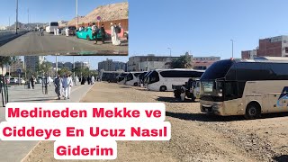 MEDİNEDEN MEKKE VE CİDDEYE EN UCUZ VE EN UYGUN ULAŞIM BİREYSEL UMRE [upl. by Haymo]