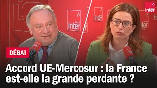 Accord UEMercosur  La France estelle la grande perdante   Le débat du 710 [upl. by Dewayne]