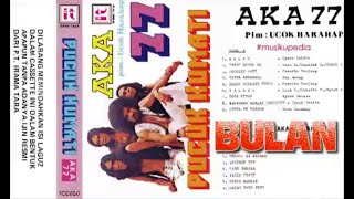 Full Album AKA 77  Pucuk Kumati [upl. by Atsirhcal883]