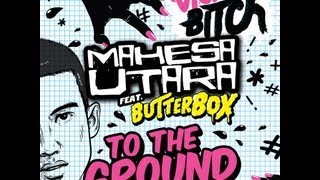 Mahesa Utara ft ButterBOX  To The Ground The Deficient Remix [upl. by Hesketh663]