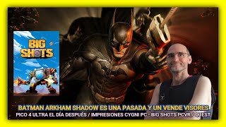 BATMAN ARKHAM SHADOW WOW  PICO 4 ULTRA  CYGNI PC  BIG SHOTS PCVR  QUEST [upl. by Avra]