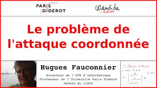 Le problème de lattaque coordonnée  Hugues Fauconnier [upl. by Karame]