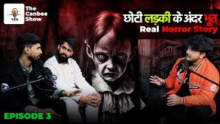 CHOTI BACHI KE ANDAR BURI AATMA Real ghost Story Ft Prank Buzz  Canbee Lifestyle [upl. by Stanway]