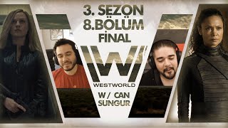 Westworld 3 Sezon 8 Bölüm Muhabbeti w Can Sungur [upl. by Corvese99]