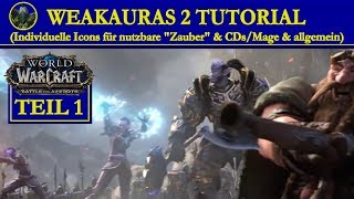 WOW WeakAuras 2 Tutorial stand BfA  Beispiel Spells amp CDs Frost Mage erstellen Teil 1 [upl. by Delcine]