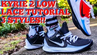 NIKE KYRIE 2 LOW  3 STYLE LACE TUTORIAL amp SWAP [upl. by Estes]