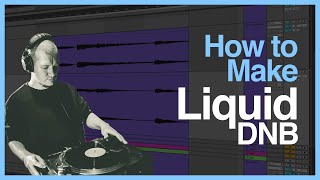 How To Make Liquid DNB In Ableton Part 1 [upl. by Thrift730]