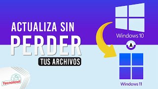 Como Actualizar Windows 10 a Windows 11 sin perder tus Archivos  Fácil y Rápido [upl. by Yddet482]