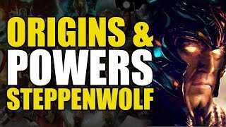 Origins amp Powers of Steppenwolf [upl. by Fortunato]