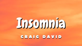 Craig David  Insomnia Lyrics [upl. by Ion]