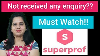 Superprof  Not Receiving Response do this  Need to know before joining Superprof  Must Watch [upl. by Enelaj]