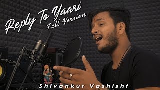 Reply To Yaari Full Song MALE VERSION  Avneet Kaur  Nikk  Cover  Shivankur Vashisht  Rawmats [upl. by Fruma]